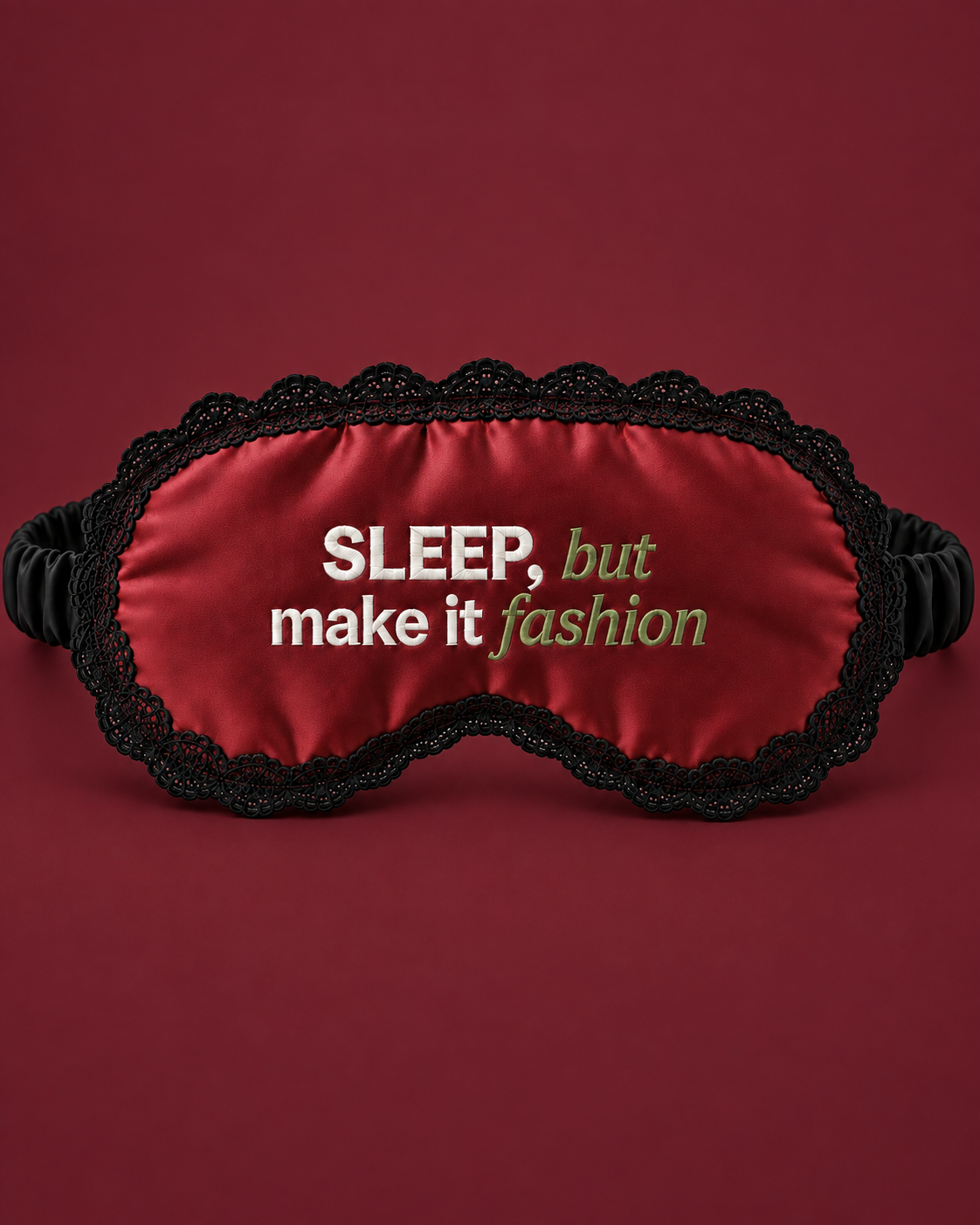 SLEEP, BUT MAKE IT FASHION